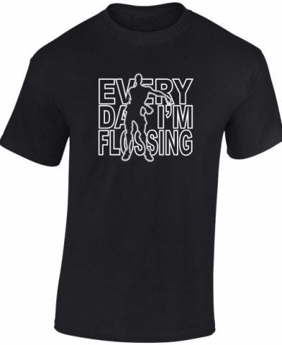 Every Day I'm Flossing Fortnite T Shirt